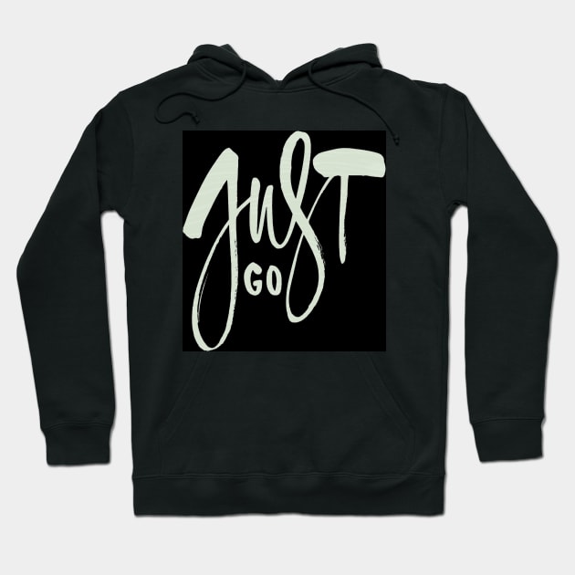 Just Go. Hoodie by PREMIUMSHOP